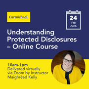 Upcoming Online Course - Understanding Protected Disclosures - 24/02/2026